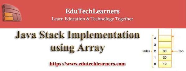 Java Stack Implementation using Array - EduTechLearners